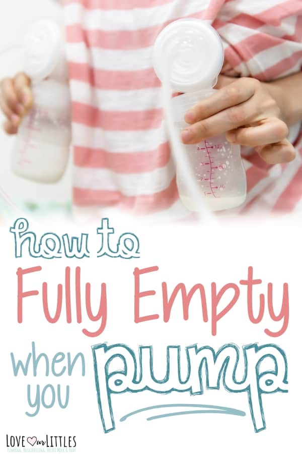 Text reads: how to fully empty when you pump with a cropped photo of a woman wearing a pink and white striped shirt and double pumping while holding the bottles with her hands.