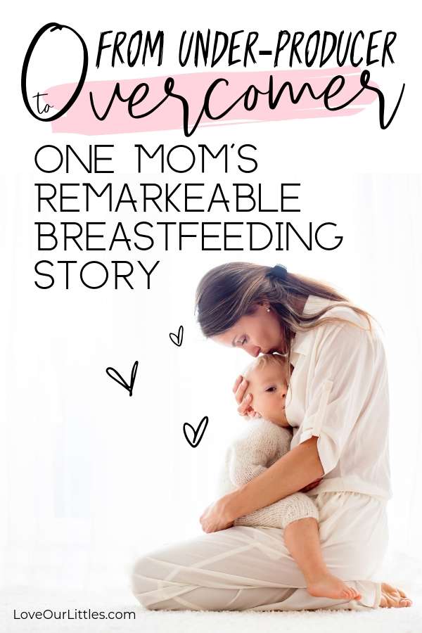 Under-producer to overcome: one mom's breastfeeding story