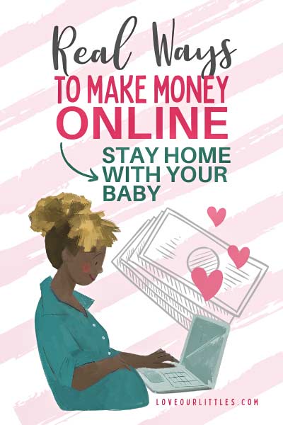 Real ways to make money online stay home with your baby and an illustrated pregnant woman typing on her laptop. 
