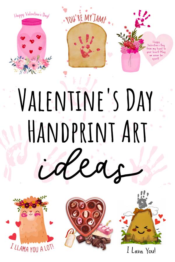 Valentine's Day Handprint Art Ideas bordered with images of Valentine's Day handprint art.